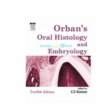 DENTAL ANATOMY/DENTAL HISTOLOGY orbans 12th edition